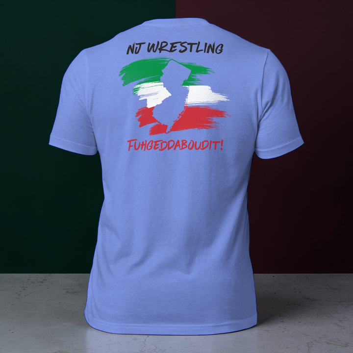 Men’s - NJ Italian Wrestling - Fuhgeddaboudit - Signature Edition Shirt