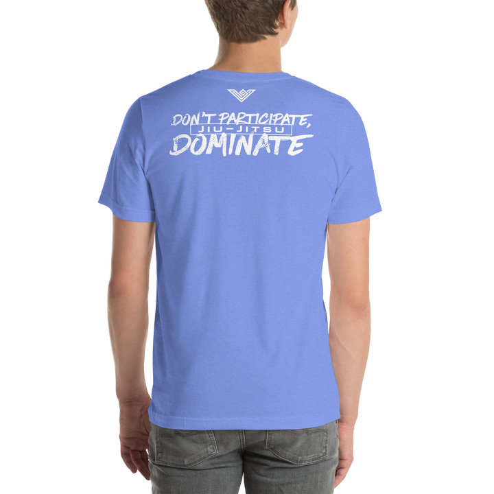 Vortus Don’t Participate Dominate Jiu-Jitsu Shirt