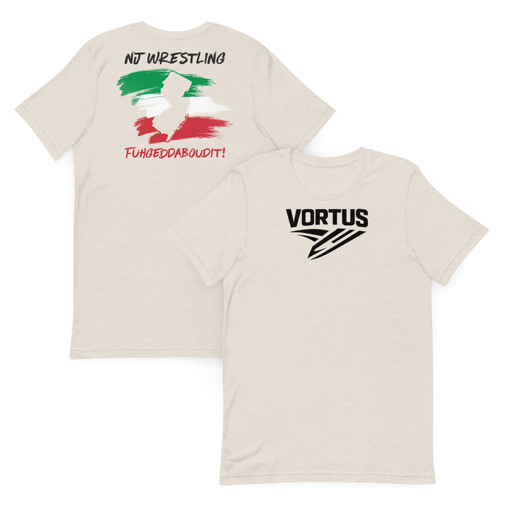 Vortus Italian Wrestling - Fuhgeddaboudit Shirt