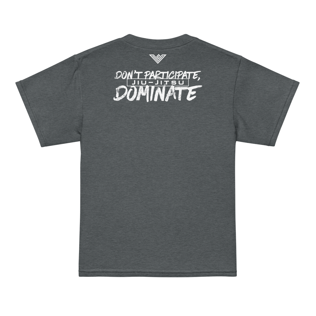 Vortus Don’t Participate Dominate Jiu-Jitsu Shirt - Unisex